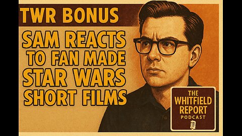 TWR BONUS | Sam Reacts To Star Wars AI Fan Films!