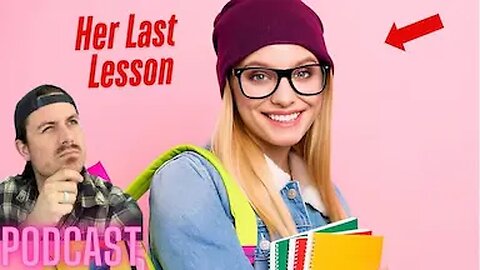 Ep. 258 | Her Last Lesson - MrBallen Podcast & MrBallen’s Medical Podcast