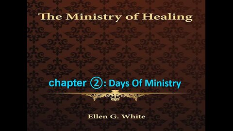 06-18-25 THE MINISTRY OF HEALING Chapter 2 "Days Of Ministry" By Evangelist Benton Callwood