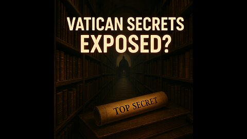 The Vatican Secret Archives — What Are They Hiding?