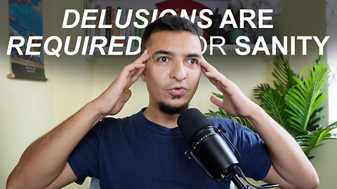 We Are ALL Deluded