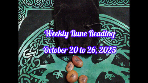 Weekly Rune Reading: October 20 to 26, 2025