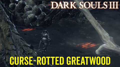 Curse-rotted Greatwood - Dark Souls 3 Boss Fight