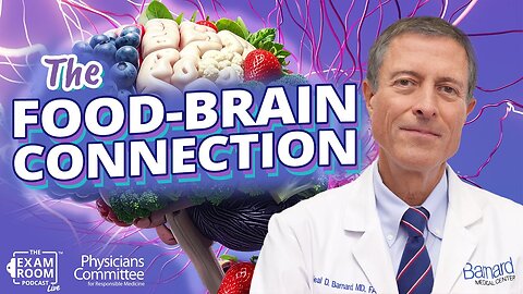 Dr. Neal Barnard: How to Eat to Prevent Alzheimer's and Boost Brain Power