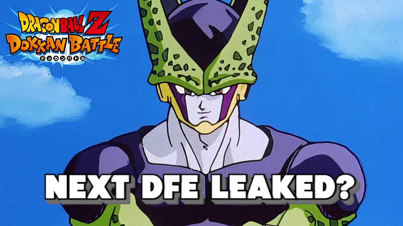 Perfect Cell Leaked? DBZ Dokkan Battle