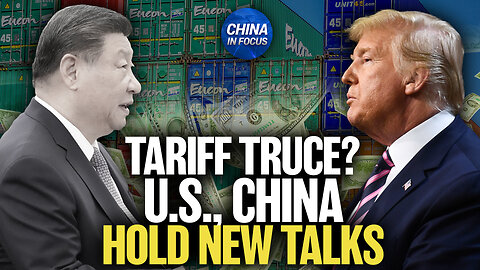 US and China Restart Trade Talks; Bessent: China Will Honor Deal If Trump's President