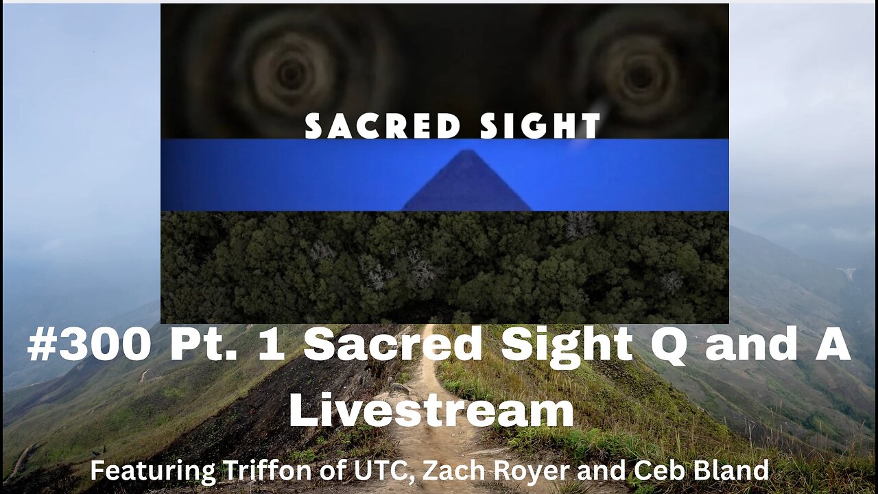 #300 PT. 1 | Triffon of UTC, Zach Royer and Ceb Bland ||Sacred Sight Q and A Livestream