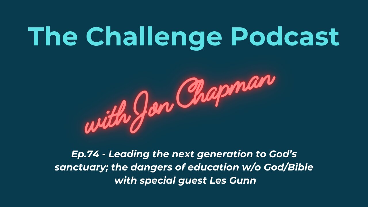 Ep. 74 Leading the next generation to God's sanctuary with special guest Les Gunn
