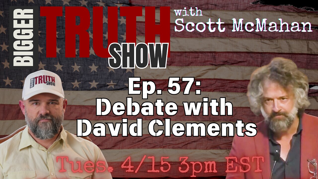Ep. 57: Debate with David Clements