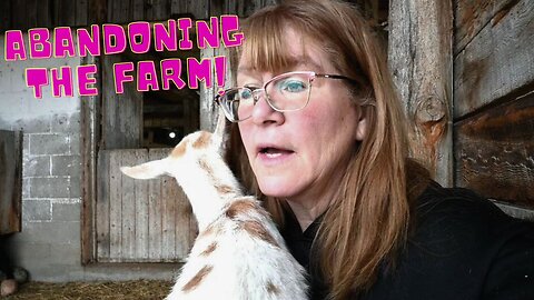 WE Had To ABANDAN The FARM!