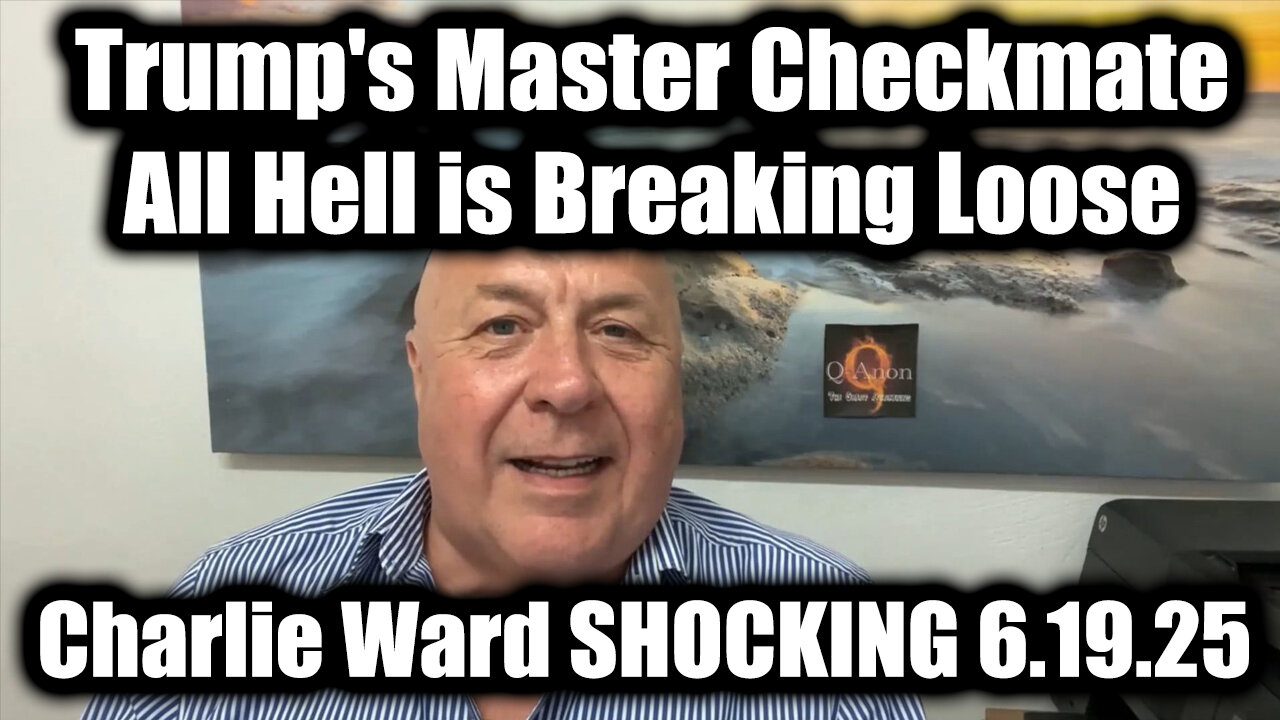 Charlie Ward SHOCKING 6.19.25 - Trump's Master Checkmate, All Hell is Breaking Loose!