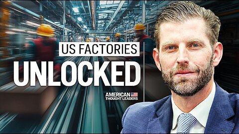 Eric Trump: How America Can Outcompete China in Manufacturing