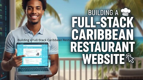 Building a Full-Stack Caribbean Restaurant Website | HTML, CSS, JavaScript