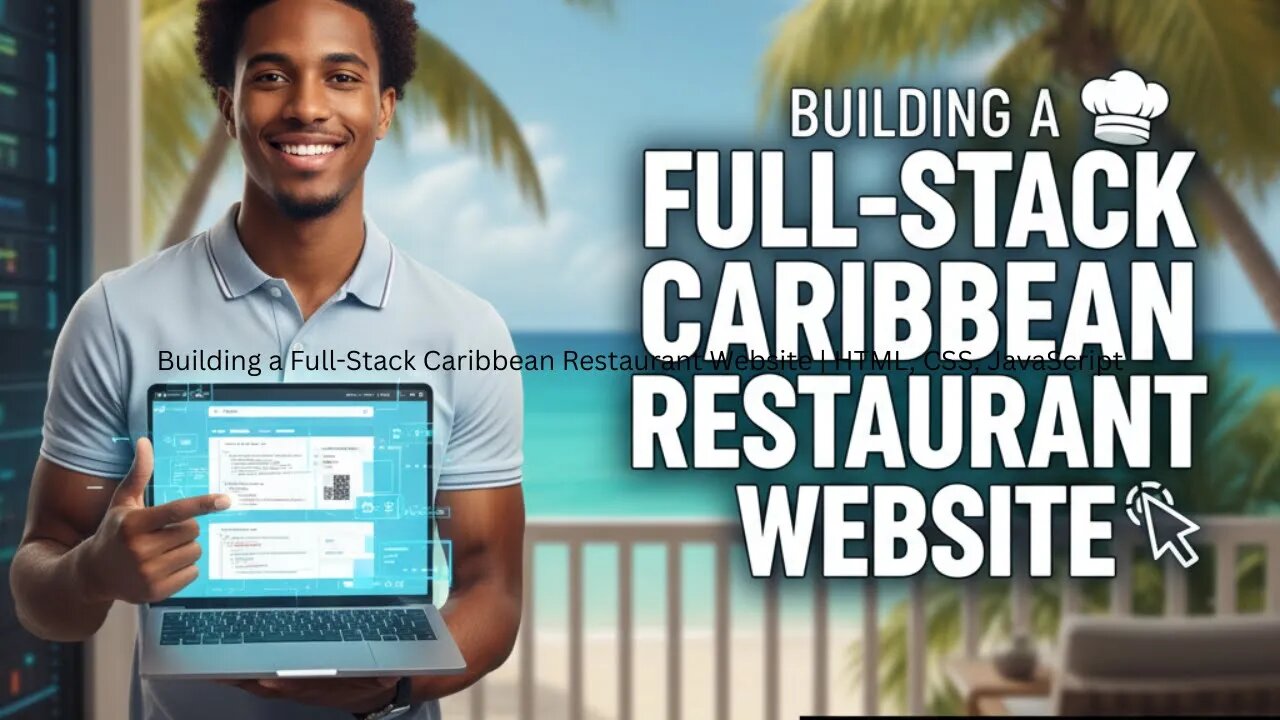 Building a Full-Stack Caribbean Restaurant Website | HTML, CSS, JavaScript