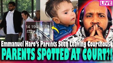 WHOA! Emmanuel Haro's Parents SPOTTED AT COURT TODAY?! NEW Surveillance Footage Exposes What?!