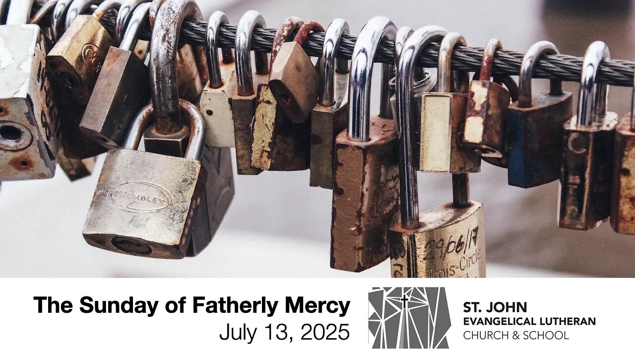 The Sunday of Fatherly Mercy — July 13, 2025
