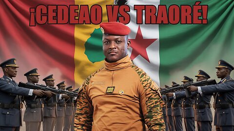 ¡CEDEAO Declara la GUERRA a Ibrahim Traoré y su Nueva Alianza Africana!
