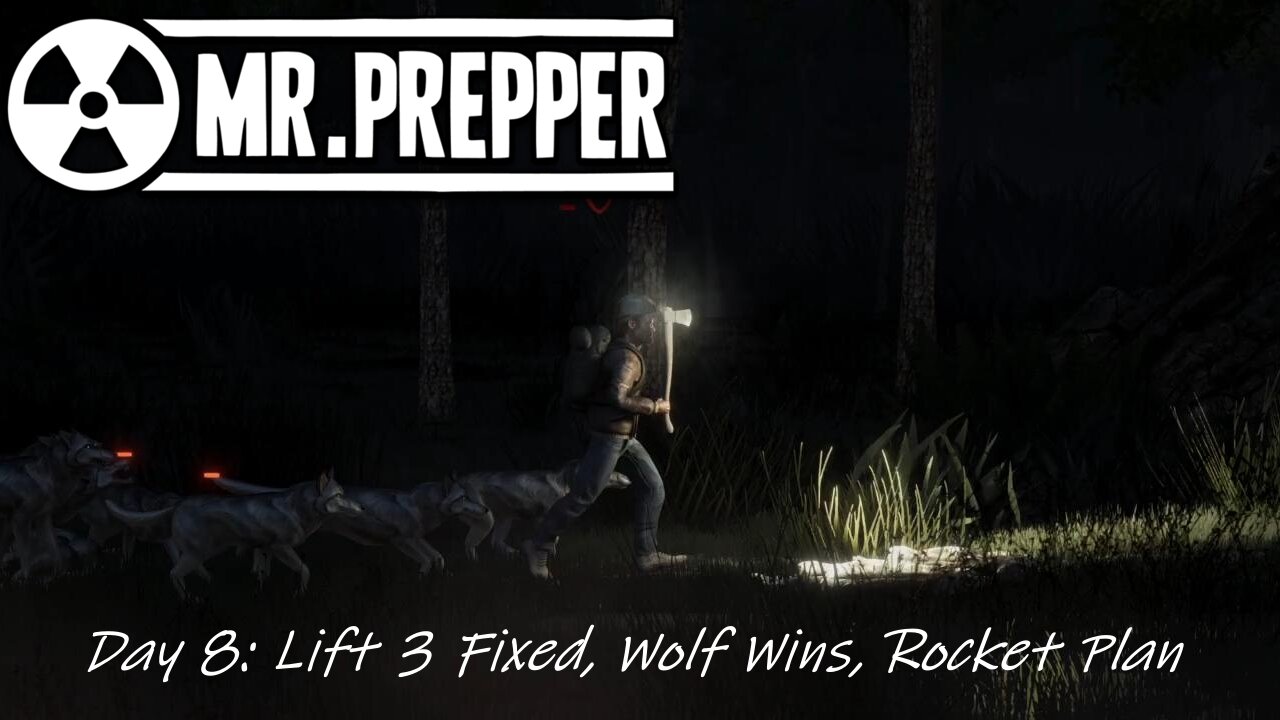 Day 8: Lift 3 Fixed, Wolf Wins, Rocket Plan