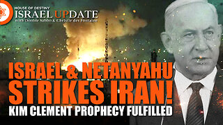 Israel & Netanyahu Strikes Iran - Kim Clement Prophecy Fulfilled | Israel Update Live