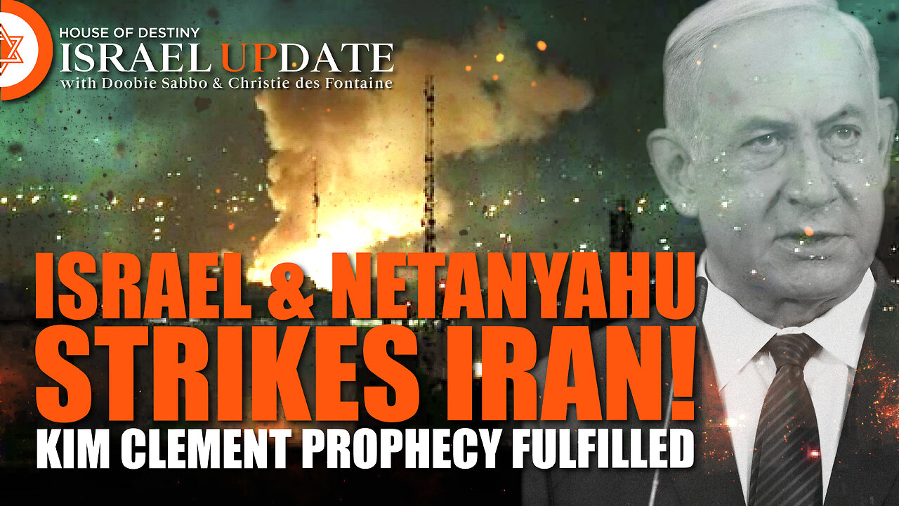 Israel & Netanyahu Strikes Iran - Kim Clement Prophecy Fulfilled | Israel Update Live