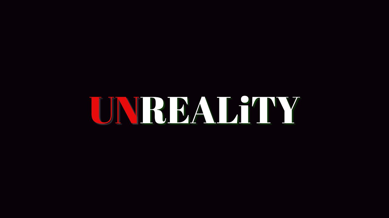 UNREALiTY_TRAiLER___{F_Ai/KE}