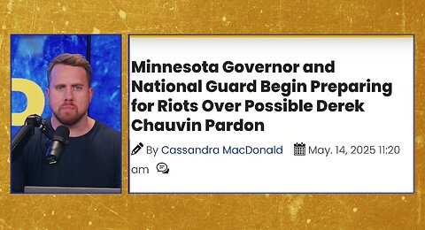 Minnesota Braces for CHAOS Over Chauvin PARDON Rumor [And More]