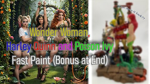 3D Printed Harley Quinn/Poison Ivy/Wonder Woman - DC comics
