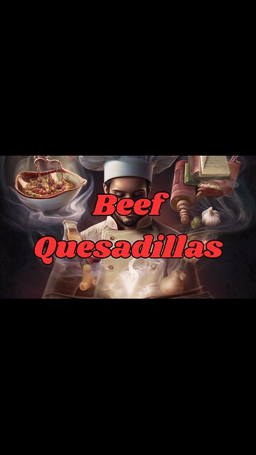Quick Recipes - Beef Quesadillas