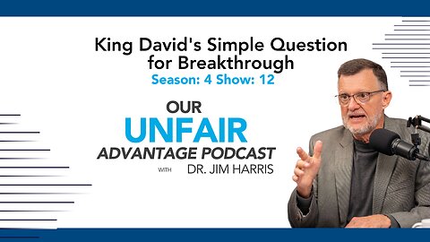 King David's Simple Question for Breakthrough | Season: 4 Show: 12