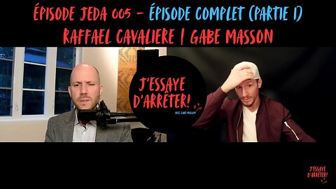 JEDA 005 – Trouver son ancrage politique (Partie I) | Raffael Cavaliere X Gabe Masson