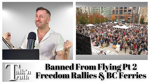 Banned For LIFE From Flying - Freedom Rallies & BC Ferries Video
