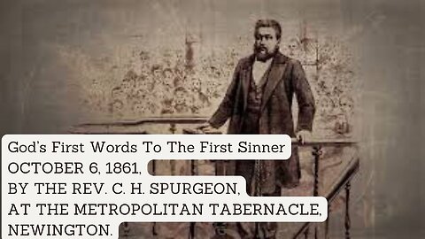 Spurgeon's Sermons | God's First Words To The First Sinner