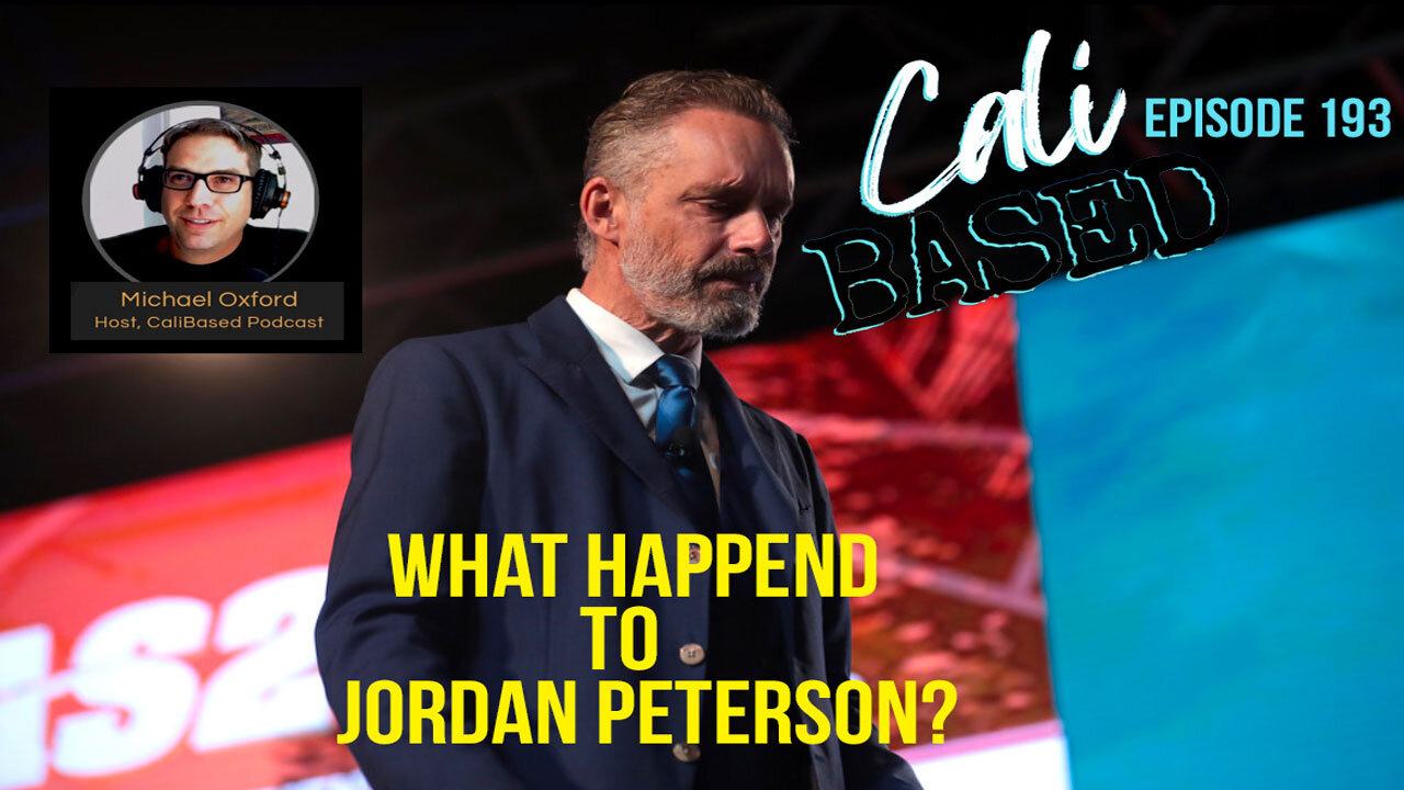 What Happened To Jordan Peterson? - CaliBased Episode 193