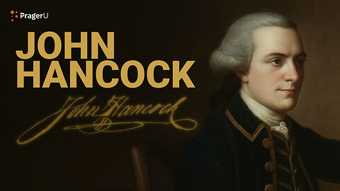 Road to Liberty: John Hancock | PragerU