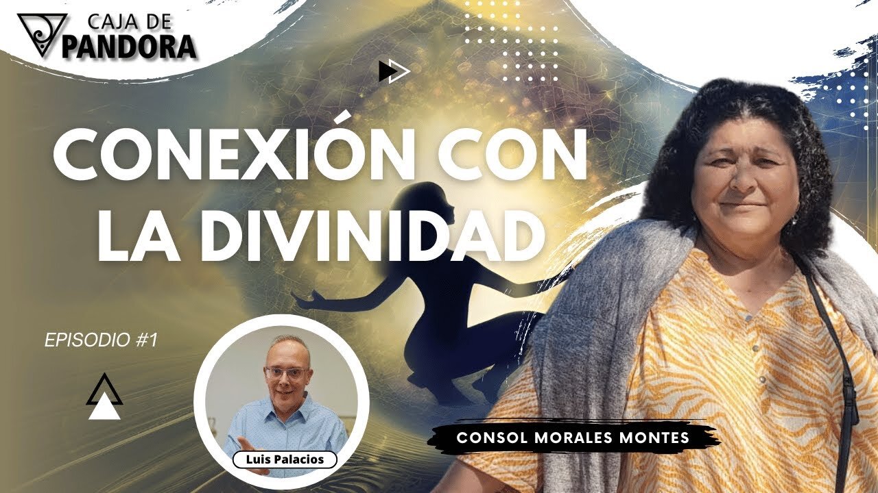 CONEXIÓN CON LA DIVINIDAD con Consol Morales Montes