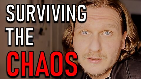 HOW TO SURVIVE THE CHAOS