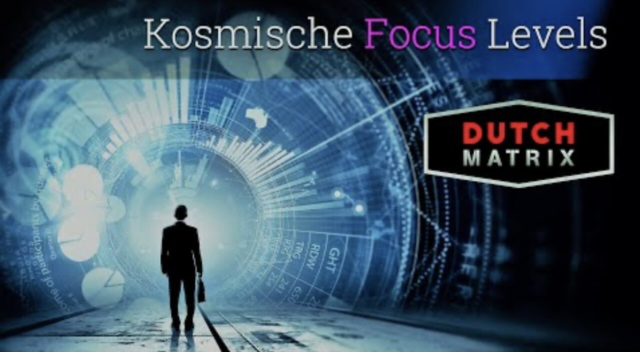 Dutchmatrix,,kosmische focus levels