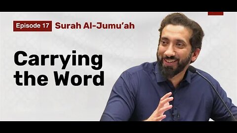 Between Honor and Obligation | Ep 17 | Surah Al-Jumu'ah | Nouman Ali Khan