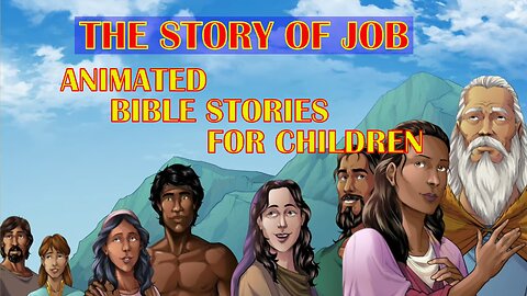 The Bible For Children - The Story of Job