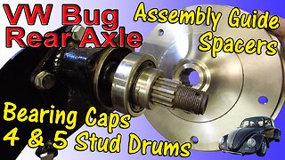 Assemble Rear Axle, Spacers, Wheel Bearings, Seals & Caps on VW Bug - Wide 5 Drums & Late Axles etc