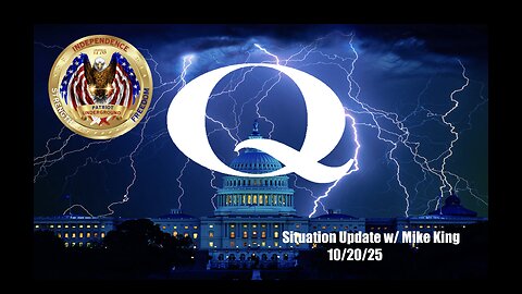 Situation Update w/ Mike King (10.20.25 @ 9PM EDT)