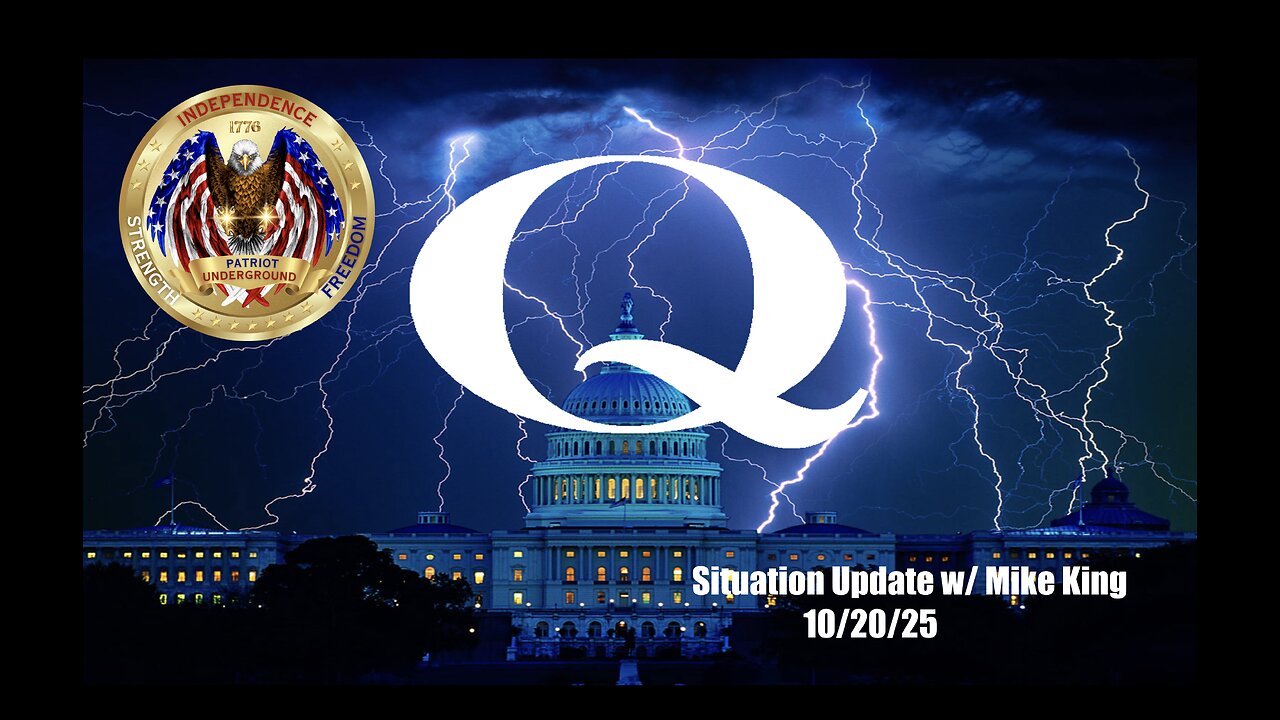 Situation Update w/ Mike King (10.20.25 @ 9PM EDT)