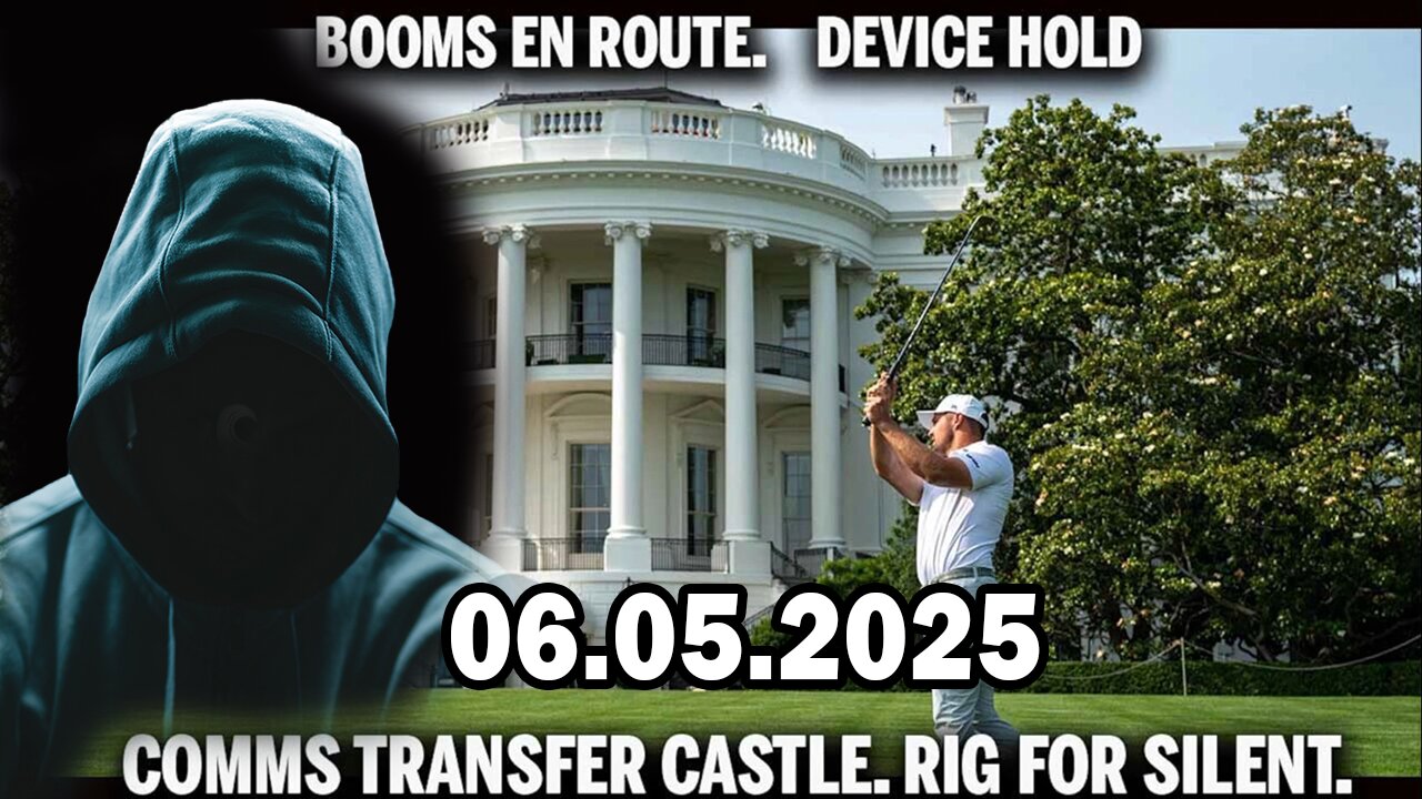 And We Know Urgent Emergency 6.05.25: "Booms Enroute To Go Green Comms, Internet, Truth Will Shine"