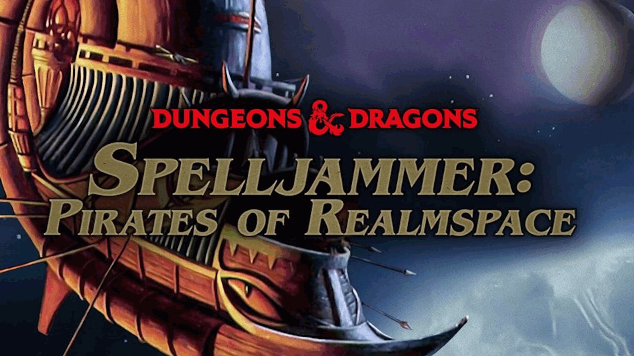 (0016) Spelljammer: Pirates of Realmspace, part 3 - Blasting Off Again!
