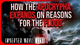 How the Apocrypha Expands on Reasons For the Flood