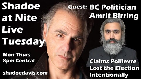 July 29th/2025- Guest: Politician Amrit Birring Freedom Party of British Columbia
