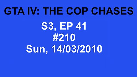GTA IV: The Cop Chase S3 E41