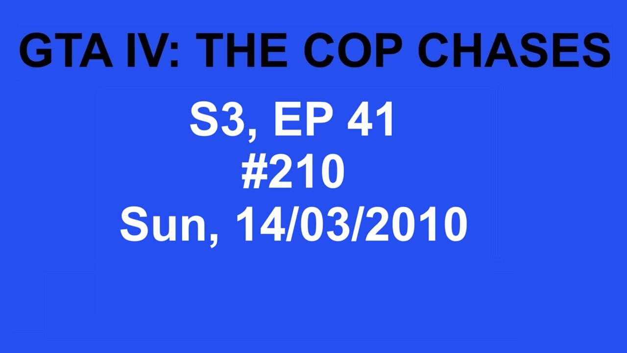 GTA IV: The Cop Chase S3 E41