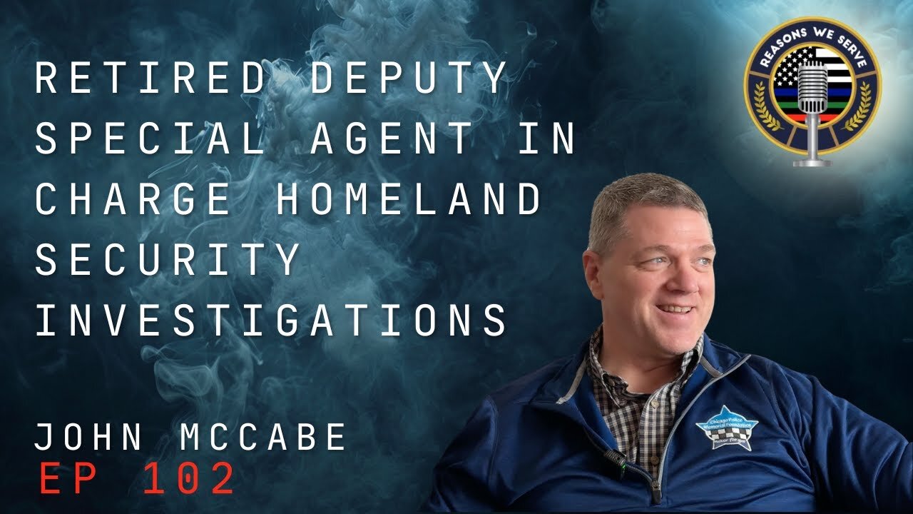 Episode 102 retired Deputy Special Agent in Charge HSI John McCabe