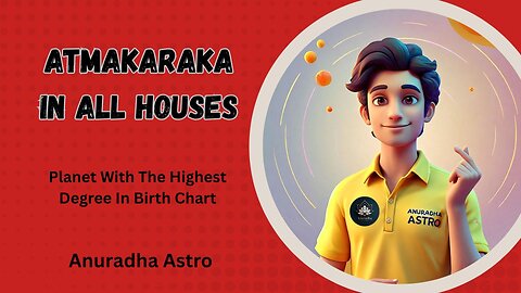 Atmakaraka in all houses